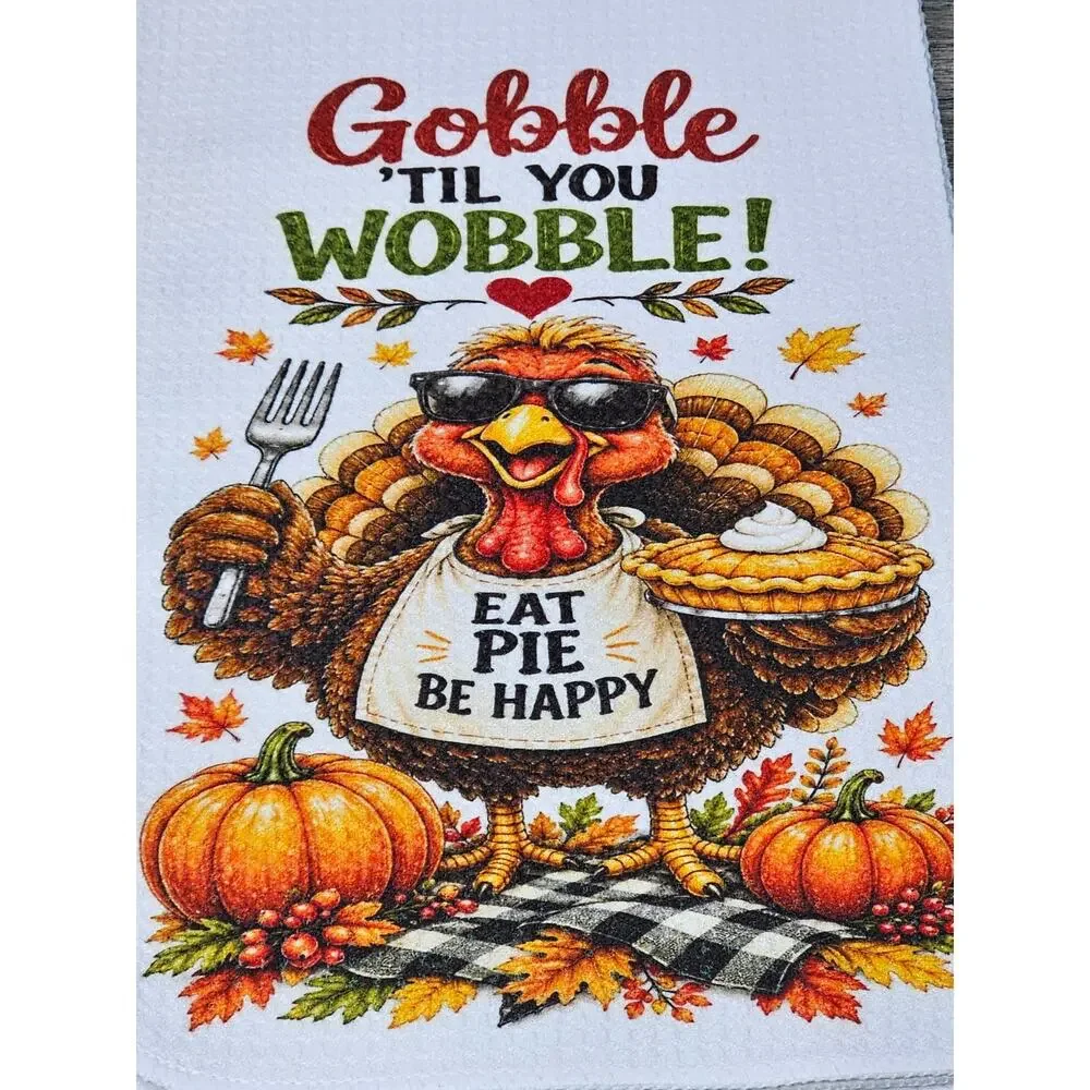 Gobble Til You Wobble Kitchen Towel Funny Thanksgiving Decor